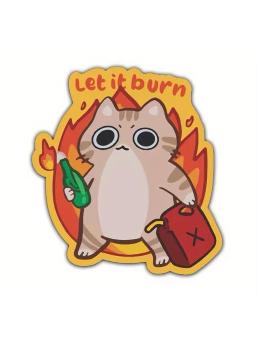 Large Sticker, Arson Cat Let It Burn Car Decal Kawaii Cute Fire Kitty 6.4”